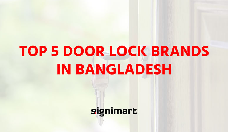 Top 5 Door Lock Brands in Bangladesh
